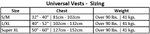 Universal Vests sizing chart showing chest and weight ranges for S/M, L/XL, and Super XL sizes.